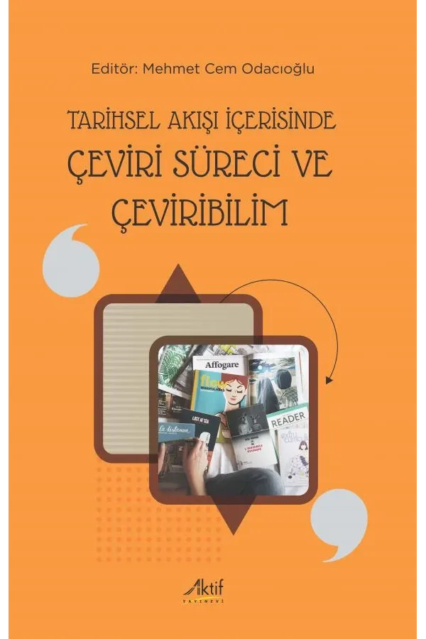 Tarihsel Akışı İçerisinde Çeviri Süreci ve Çeviribilim