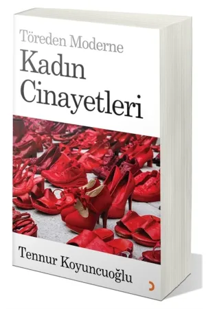 Töreden Moderne Kadın Cinayetleri