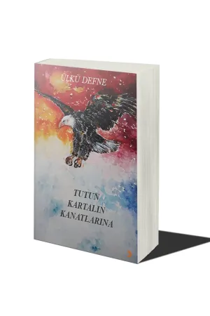 Tutun Kartalın Kanatlarına
