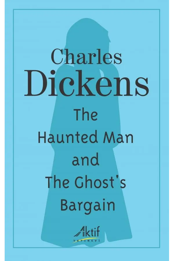 The Haunted Man And The Ghost's Bargain