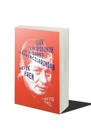 Türk Tiyatrosunun Öncü Sahne Tasarımcılarından Refik Eren
