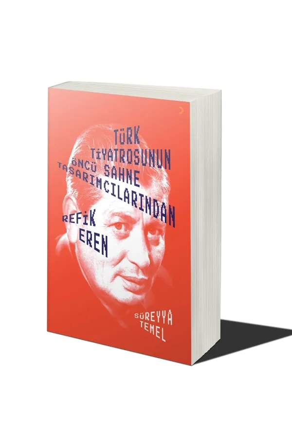 Türk Tiyatrosunun Öncü Sahne Tasarımcılarından Refik Eren