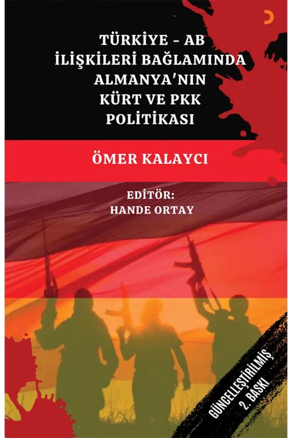 Türkiye AB İlişkileri Bağlamında Almanya’nın Kürt ve PKK Politikası