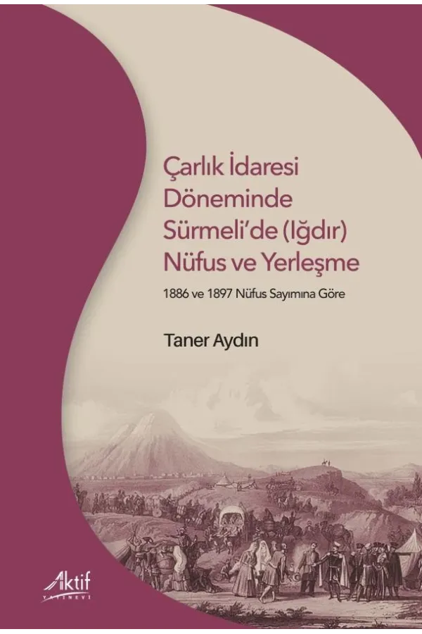Çarlık İdaresi Döneminde Sürmeli'de Nüfus ve Yerleşme