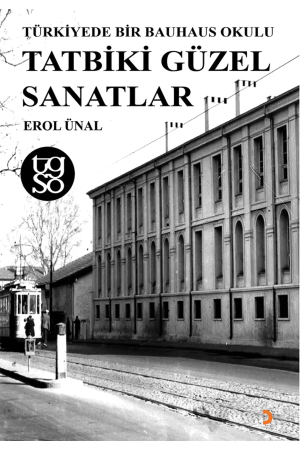 Türkiyede Bir Bauhaus Okulu Tatbiki Güzel Sanatlar