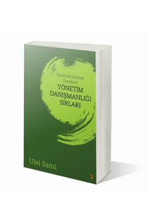 Unutulmaması Gereken Yönetim Danışmanlığı Sırları