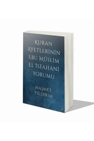 Kuran Ayetlerinin Ebu Müslim El Isfahani Yorumu