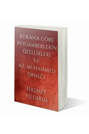 Kur'an'a Göre Peygamberlerin Özellikleri ve Hz. Muhammed Örneği