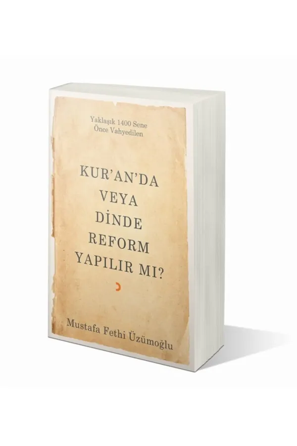 Kur'an'da veya Dinde Reform Yapılır mı?