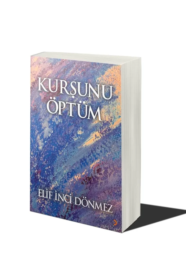 Kurşunu Öptüm