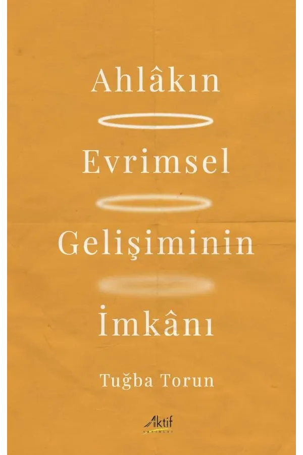 Ahlâkın Evrimsel Gelişiminin İmkanı