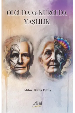 Olguda ve Kurguda Yaşlılık
