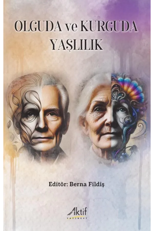 Olguda ve Kurguda Yaşlılık
