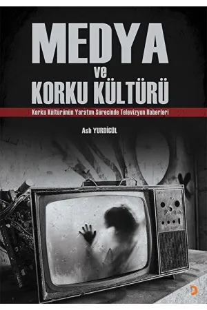 Medya ve Korku Kültürü