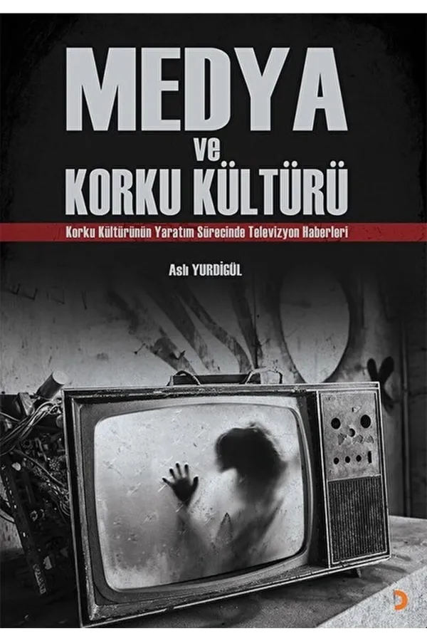 Medya ve Korku Kültürü