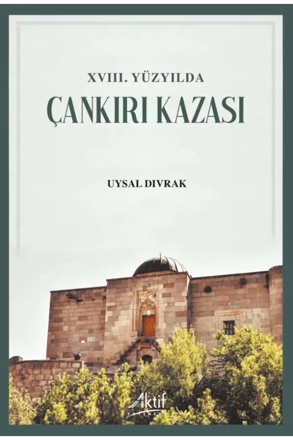 XVIII. Yüzyılda Çankırı Kazası