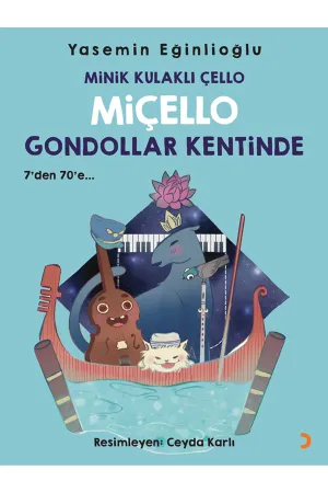 Minik Kulaklı Çello Miçello Gondollar Kentinde