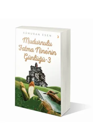 Mudurnulu Fatma Nine'nin Günlüğü 3