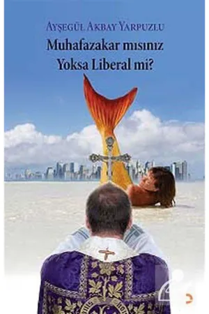 Muhafazakar mısınız Yoksa Liberal mi?