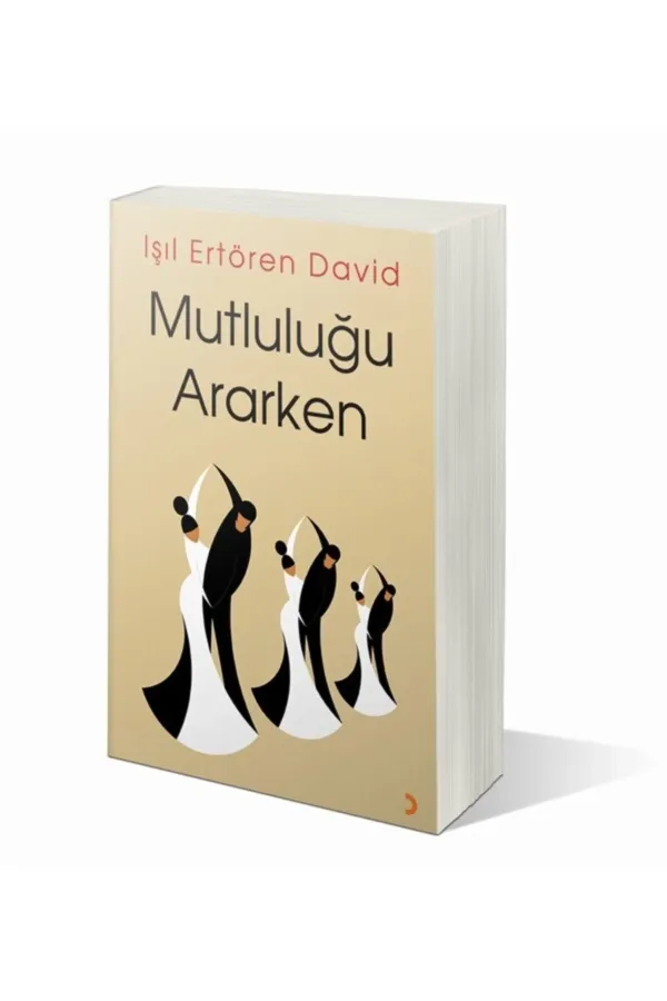 Mutluluğu Ararken