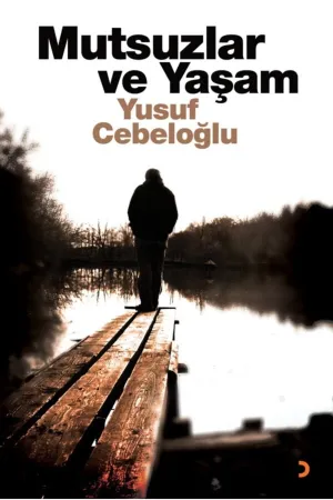 Mutsuzlar ve Yaşam