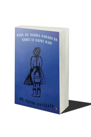 Nasıl Dr. Marika Kanada’da Bakıcı ve Kapıcı Oldu
