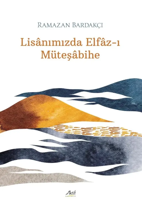 Lisânımızda Elfâz-ı Müteşâbihe