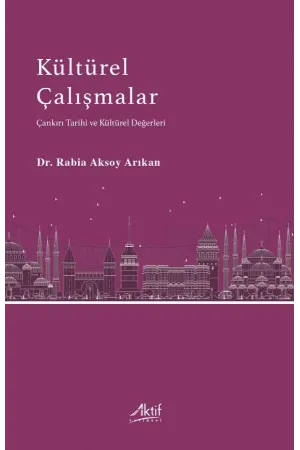 Kültürel Çalışmalar - Çankırı Tarihi ve Kültürel Değerleri