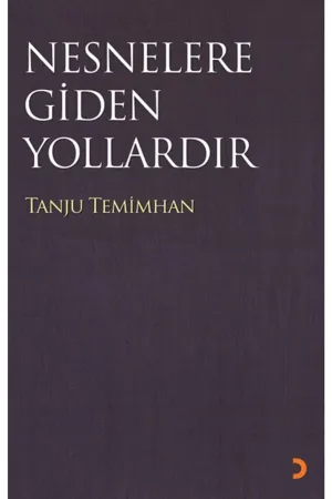 Nesneler Gidilen Yollardır