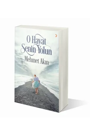 O Hayat Senin Yolun