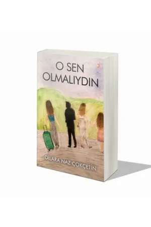 O Sen Olmalıydın