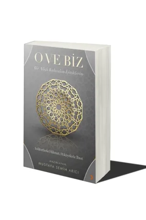 O ve Biz Bir Allah Kulundan İşittiklerim