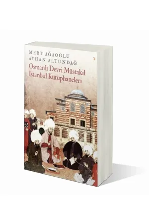 Osmanlı Devri Müstakil İstanbul Kütüphaneleri