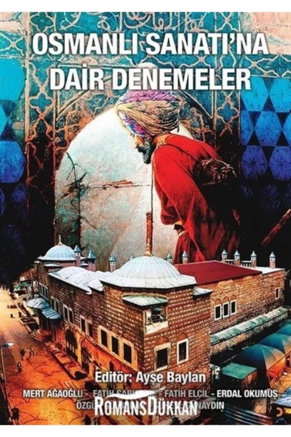 Osmanlı Sanatı'na Dair Denemeler