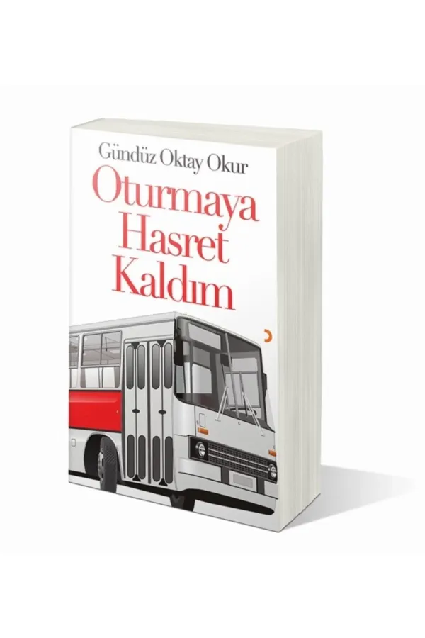 Oturmaya Hasret Kaldım