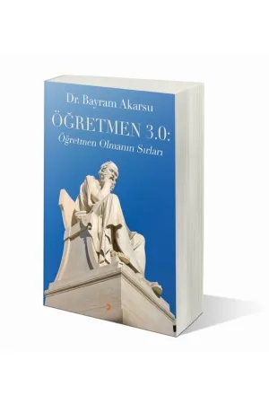 Öğretmen 3.0: Öğretmen Olmanın Sırları