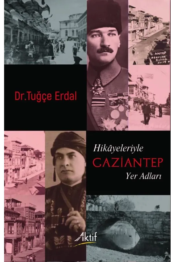 Hikâyeleriyle Gaziantep Yer Adları