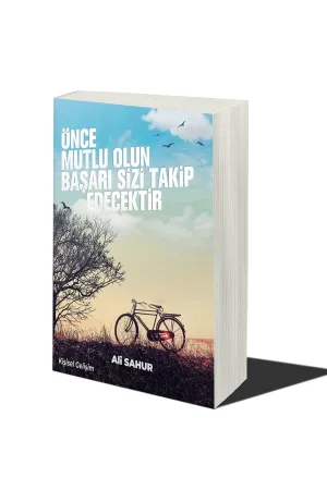 Önce Mutlu Olun Başarı Sizi Takip Edecektir