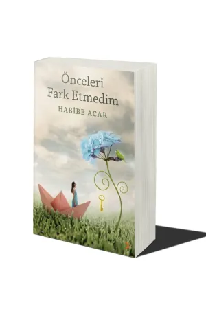 Önceleri Fark Etmedim