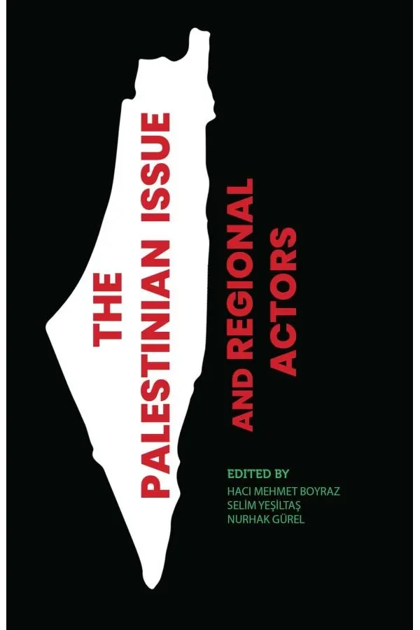 The Palestinian Issue and Regional Actors