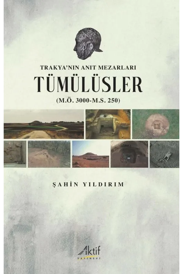 Trakya’nın Anıt Mezarları Tümülüsler