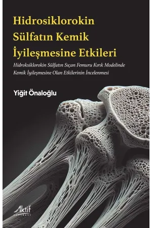 Hidroksiklorokin Sülfatın Kemik İyileşmesine Etkileri