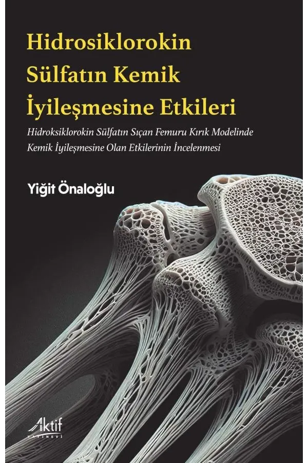 Hidroksiklorokin Sülfatın Kemik İyileşmesine Etkileri