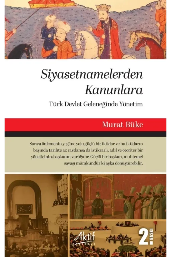 Siyasetnamelerden Kanunlara Türk Devlet Geleneğinde Yönetim