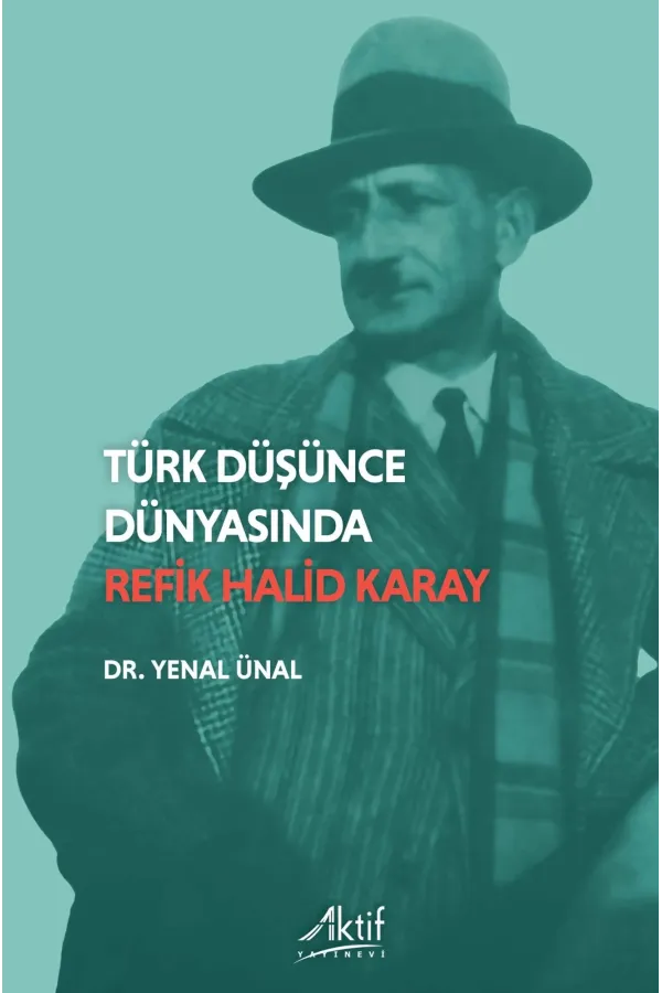 Türk Düşünde Dünyasında Refik Halid Karay