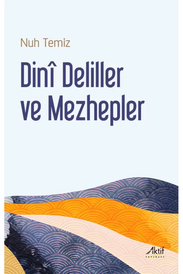Dinȋ Deliller Ve Mezhepler