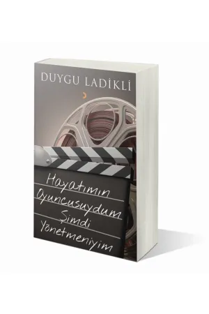 Hayatımın Oyuncusuydum Şimdi Yönetmeniyim