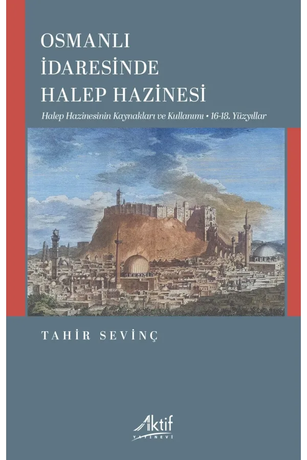 Osmanlı İdaresinde Halep Hazinesi