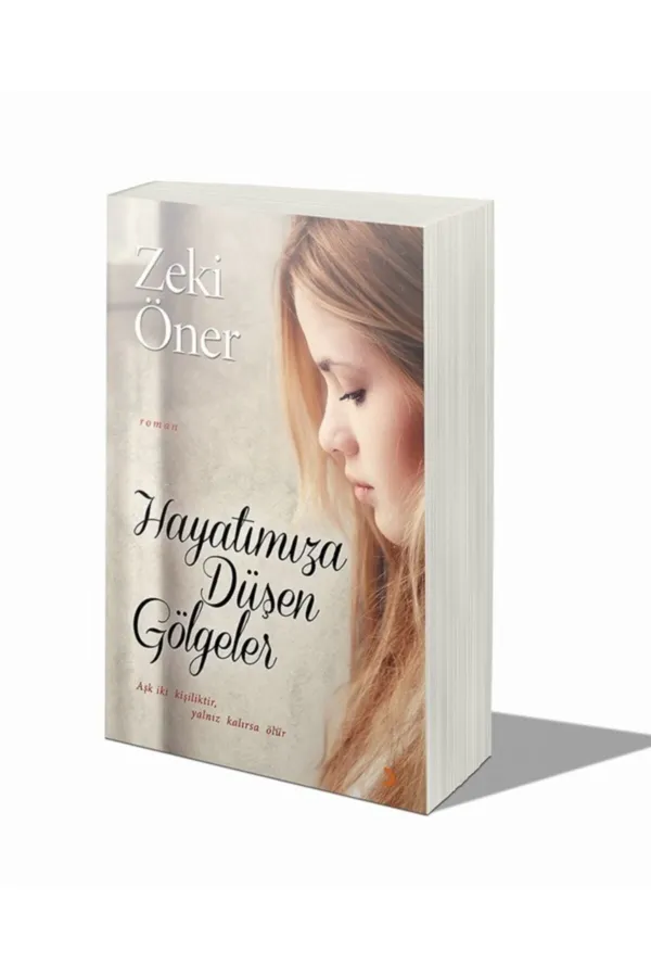 Hayatımıza Düşen Gölgeler