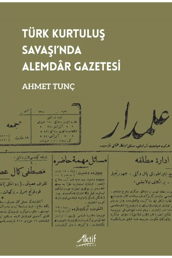 Türk Kurtuluş Savaşı’nda Alemdâr Gazetesi